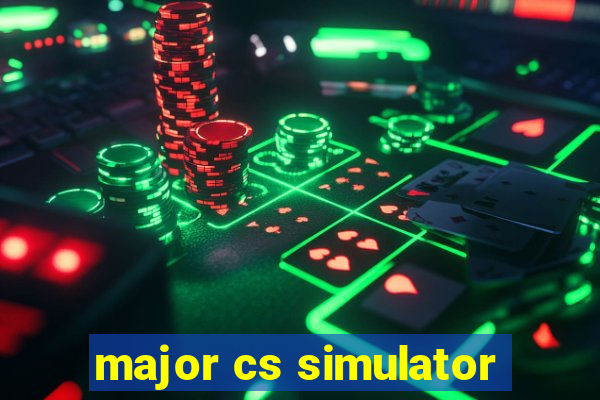 major cs simulator